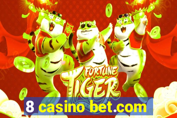 8 casino bet.com